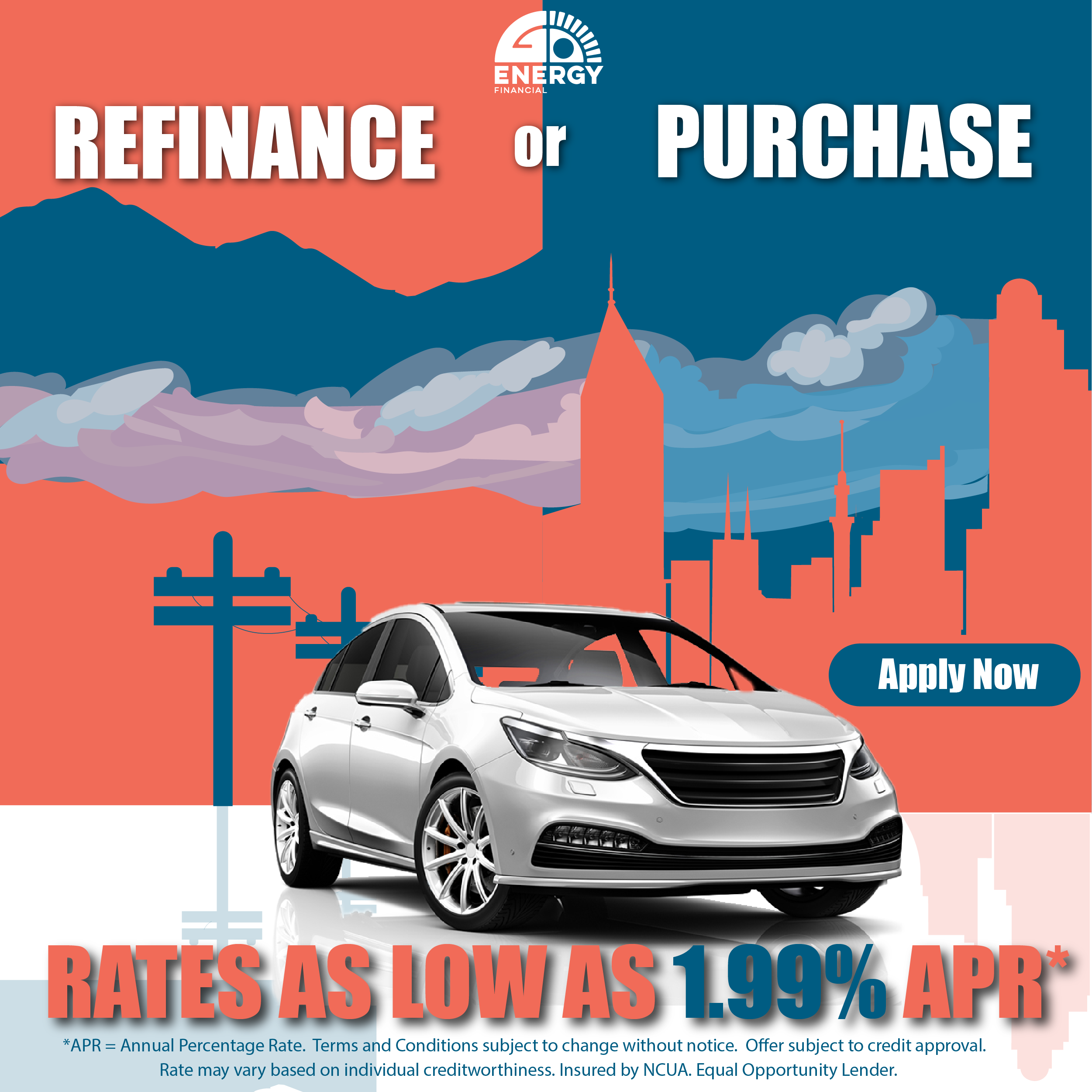 Refinance or purchase an auto loan with rates as low as 1.99% APR* Certain restrictions apply Click to apply
