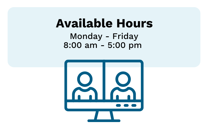 Available hours are Monday through Friday from 8am to 5pm.